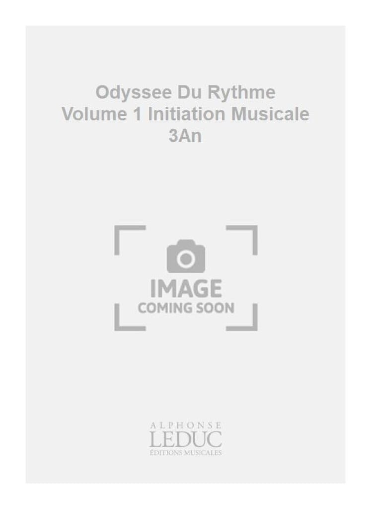 Odyssee Du Rythme Volume 1 Initiation Musicale 3An